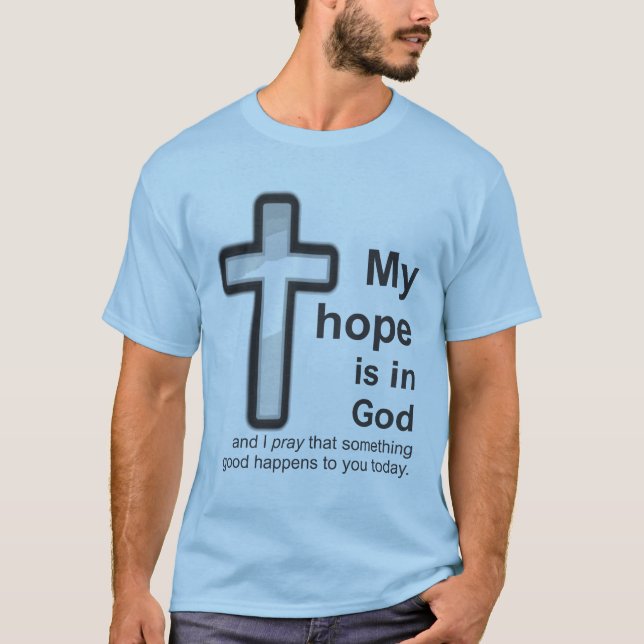 Meine Hoffnung ist in Gott T-Shirt (Vorderseite)