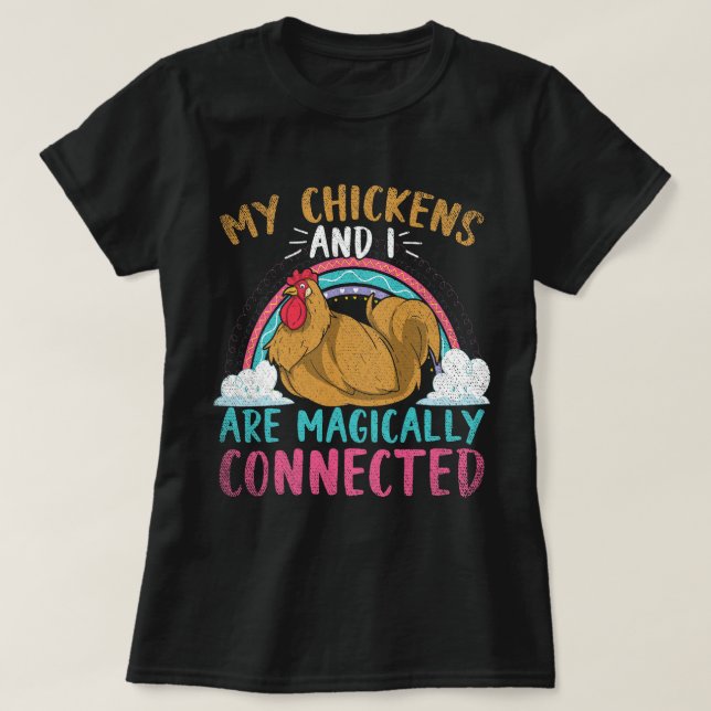 Meine Hühner und ich sind magisch verbunden Funny  T-Shirt (Design vorne)