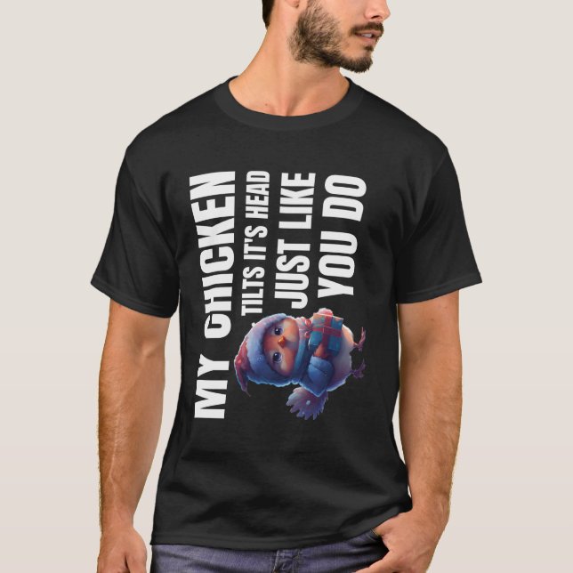 Meine Hühnerpfeifen sind wie du Kopf T-Shirt (Vorderseite)