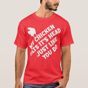 Meine Hühnerpfeifen sind wie ein Witz. T-Shirt
