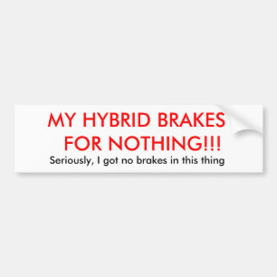 MEINE HYBRIDbremsen FÜR NICHTS!!! Ernsthaft I… Autoaufkleber