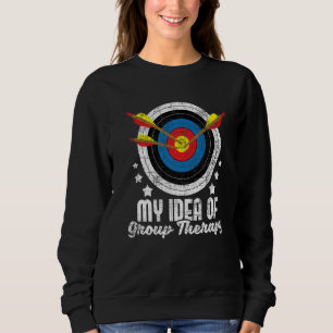 Meine Idee von Gruppentherapie Archery Bowhuntin Sweatshirt