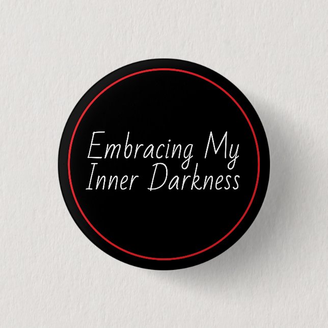 Meine innere Dunkelheit Button (Vorderseite)