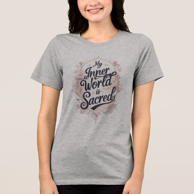 Meine innere Welt ist heilig Tri-Blend Shirt (Vorderseite)