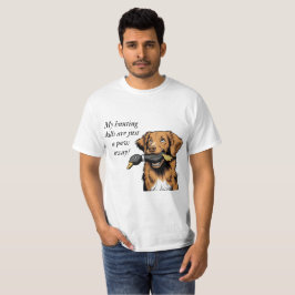 Meine Jagdfähigkeiten sind nur ein Pfoten weg! T-Shirt