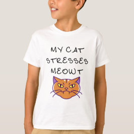 Meine Katze betont Meowt Funny Cat T-Shirt