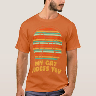 Meine Katze beurteilt deine lustige Katze Lover Sp T-Shirt