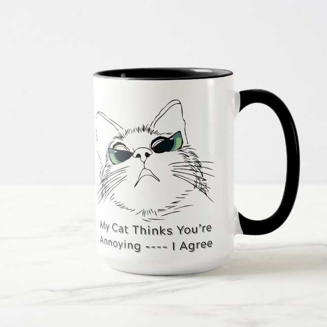 Meine Katze denkt, du ärgerst dich. Tasse (Rechts)