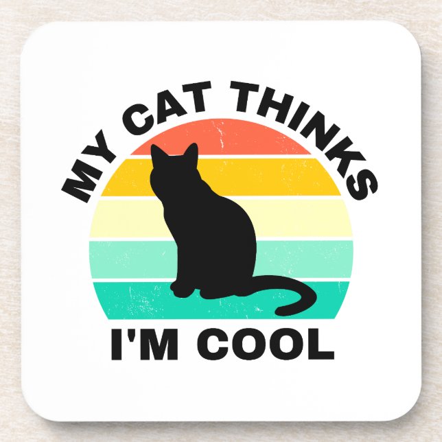 Meine Katze denkt, ich sei Cool Getränkeuntersetzer (Vorderseite)