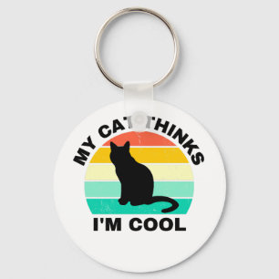 Meine Katze denkt, ich sei Cool Schlüsselanhänger
