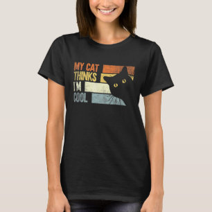 Meine Katze findet mich cool Katzen T-Shirt