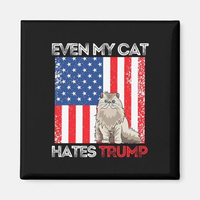 Meine Katze hasst Trump gegen Trump American Flag  Magnet (Vorne)
