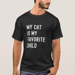 Meine Katze ist mein Lieblingskind Süße Katzenmutt T-Shirt