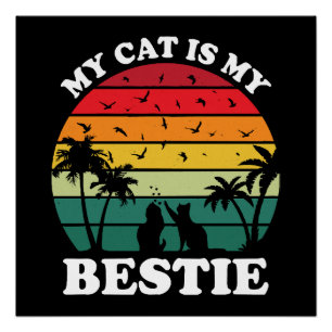 Meine Katze ist meine beste Freundin Poster