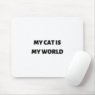 Meine Katze ist meine Welt Mousepad