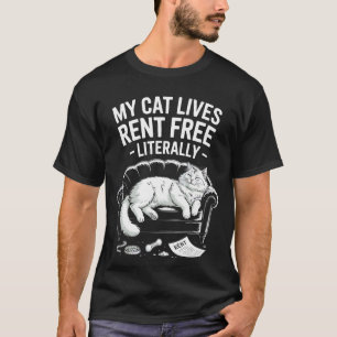 Meine Katze lebt buchstäblich mietfrei Humor T-Shirt