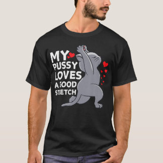 Meine Katze liebt es, sich ordentlich zu strecken T-Shirt