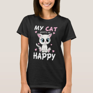 Meine Katze macht mich glücklich Niedliche Kitten T-Shirt