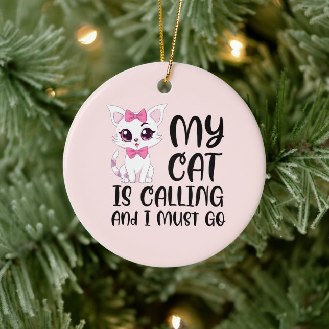 Meine Katze ruft und ich muss gehen Keramik Ornament (Baum)
