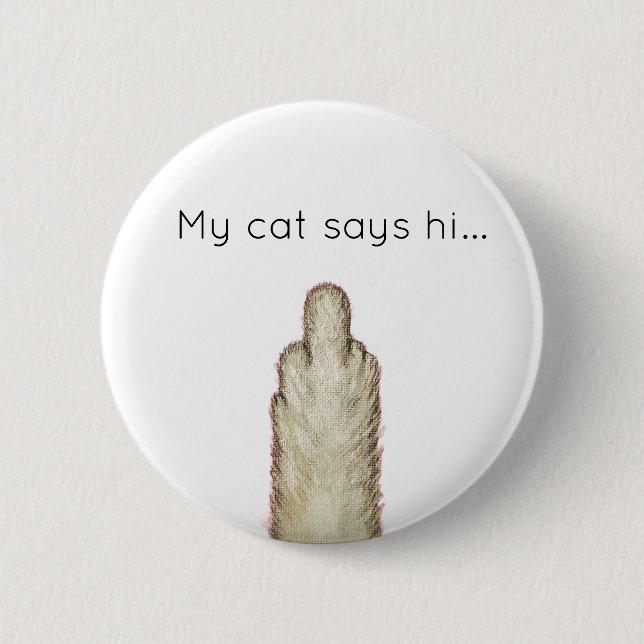 Meine Katze sagt Hallo... Button (Vorderseite)