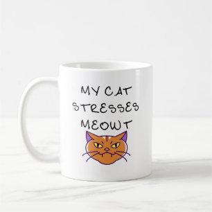 Meine Katze stresst mich Meowt Lustige Katze mürri Kaffeetasse