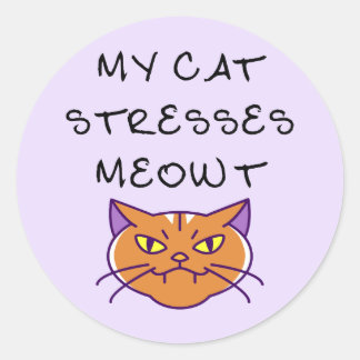 Meine Katze stresst mich Meowt lustige Katze  Runder Aufkleber