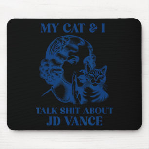 Meine Katze und ich reden über Jd Vance Kamala Abs Mousepad
