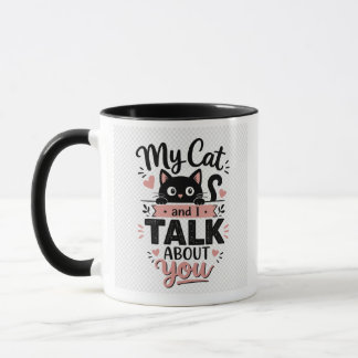 Meine Katze und ich sprechen über Dich Tasse