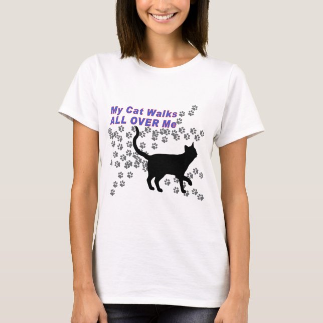 Meine Katzen-Wege ganz über mir T-Shirt (Vorderseite)