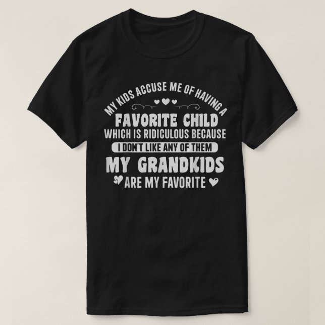 Meine Kinder beschuldigen mich, ein Lieblingskind  T-Shirt (Design vorne)
