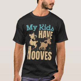Meine Kinder haben Hufen, die Vater der Mama sind T-Shirt