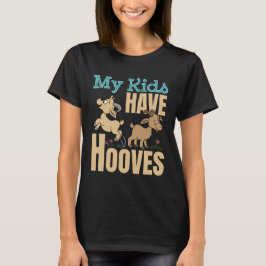 Meine Kinder haben Hufen, die Vater der Mama sind T-Shirt