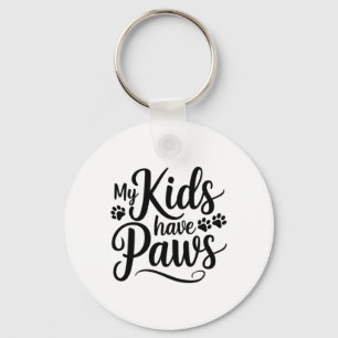 Meine Kinder haben Paws Funny Hund mehr Zitat Pet  Schlüsselanhänger