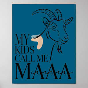 Meine Kinder nennen mich maaa lustige Ziegenmutter Poster