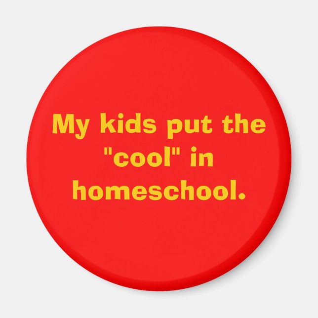 Meine Kinder stellten das "coole" in die Hausschul Magnet (Vorne)