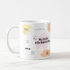 Meine kleine Affirmation-Tasse Kaffeetasse