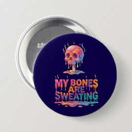 Meine Knochen Schwitzen – Schmelzende Popsicle-Sch Button