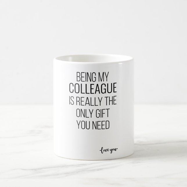 Meine Kollegin zu sein ist wirklich das einzige Ge Kaffeetasse (Mittel)