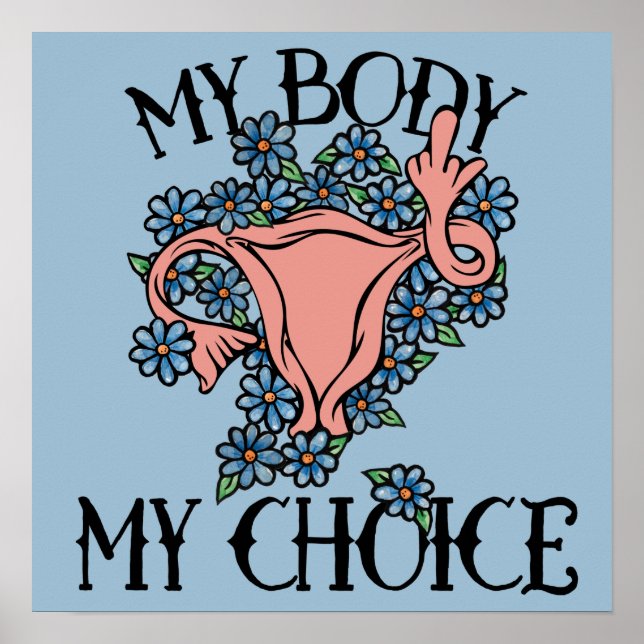 Meine Körperwahl Feminist Pro-choice Poster (Vorne)