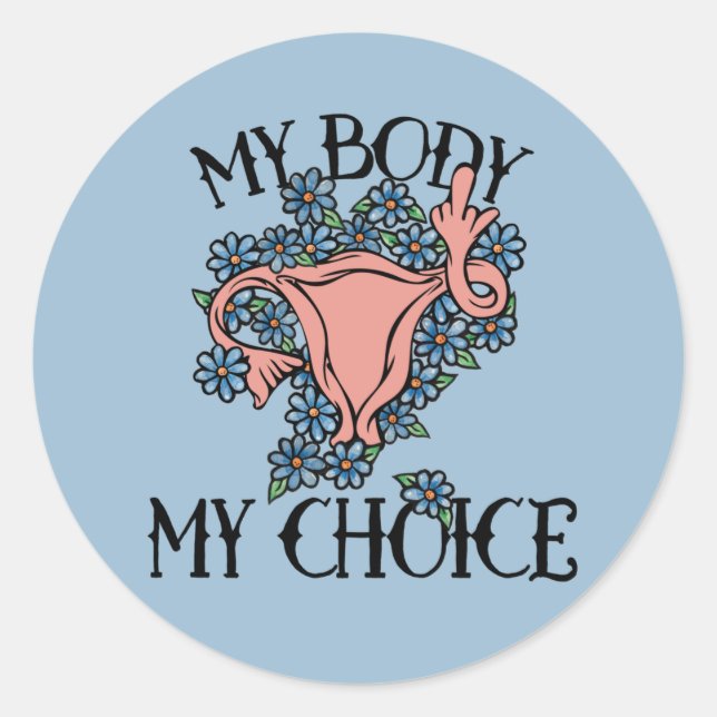 Meine Körperwahl Feminist Pro-choice Runder Aufkleber (Vorderseite)