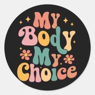 Meine Körperwahl Feminist Pro choice Runder Aufkleber