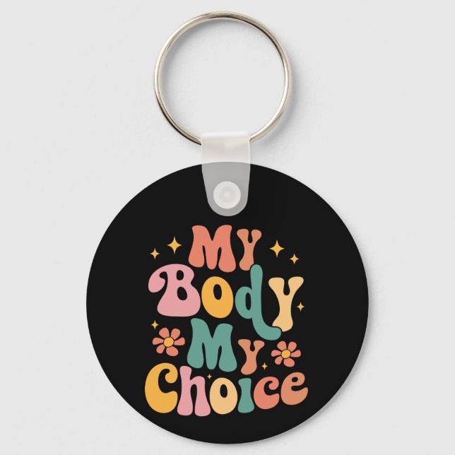 Meine Körperwahl Feminist Pro choice Schlüsselanhänger (Vorderseite)