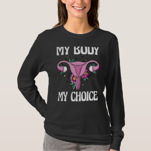 Meine Körperwahl Pro Frau Frauenrechte T-Shirt