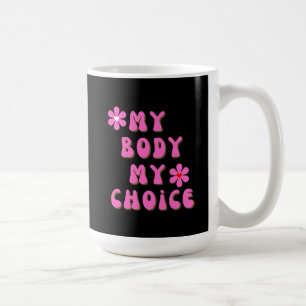 Meine Körperwahl Retro Typografie Kaffeetasse