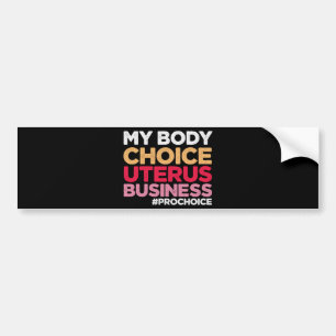 Meine Körperwahl Uterus Business Prochoice Feminis Autoaufkleber