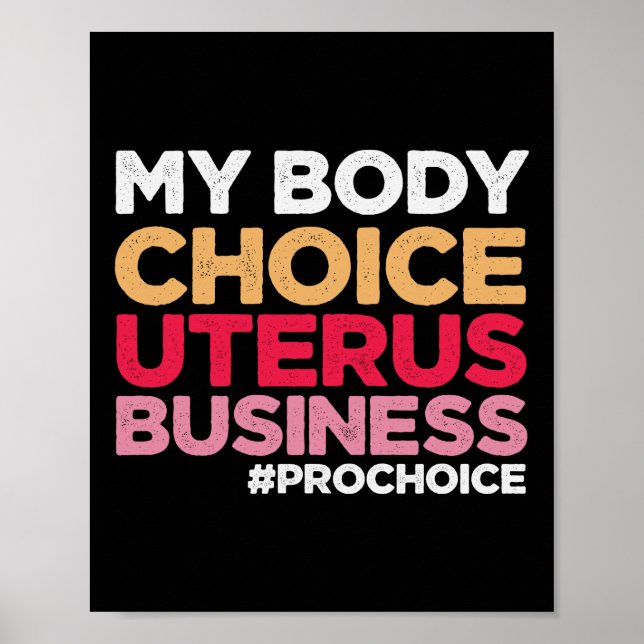 Meine Körperwahl Uterus Business Prochoice Feminis Poster (Vorne)