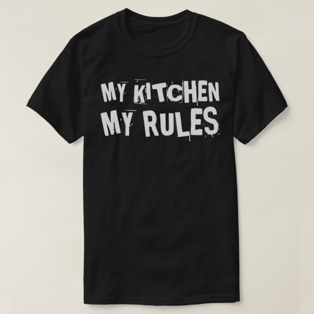 Meine Küche - Meine Regeln 4 T-Shirt (Design vorne)