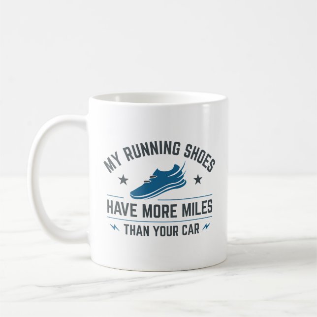 Meine Laufschuhe haben mehr Meilen als dein Auto Kaffeetasse (Links)
