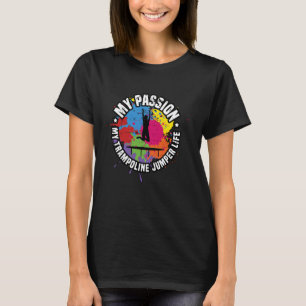 Meine Leidenschaft mein Trampoline Jumping Gymnast T-Shirt