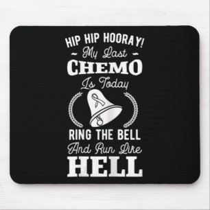 Meine letzte Chemo Chemotherapie Krebsbewusstsein Mousepad